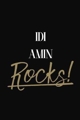 IDI AMIN Rocks!: IDI AMIN Diary Journal Notebook