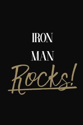 Iron Man Rocks!: Iron Man Diary Journal Notebook