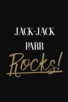Jack-Jack Parr Rocks!: Jack-Jack Parr Diary Journal Notebook
