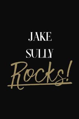 Jake Sully Rocks!: Jake Sully Diary Journal Notebook