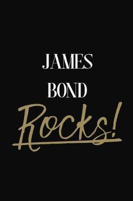 James Bond Rocks!: James Bond Diary Journal Notebook