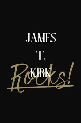 JAMES T. KIRK Rocks!: JAMES T. KIRK Diary Journal Notebook