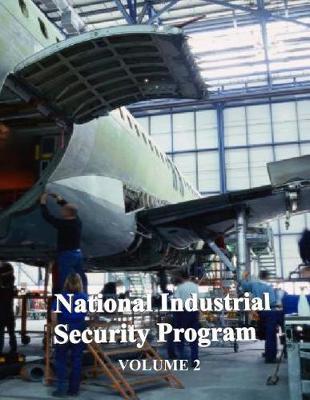 National Industrial Security Program: DOD Manual 5220.22 - Volume 2