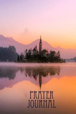 Prayer Journal: 6 X 9 Inch, Prayer Notebook, 110 Pages