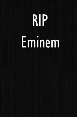 RIP Eminem: Eminem DIARY JOURNAL NOTEBOOK