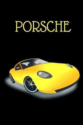 Porsche: fast cars/sports cars/vintage cars blank journal with 100 pages for all those cars collectors or vintage collectors keeping track of all your stock