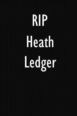 RIP Heath Ledger: Heath Ledger DIARY JOURNAL NOTEBOOK