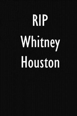 RIP Whitney Houston: Whitney Houston DIARY JOURNAL NOTEBOOK