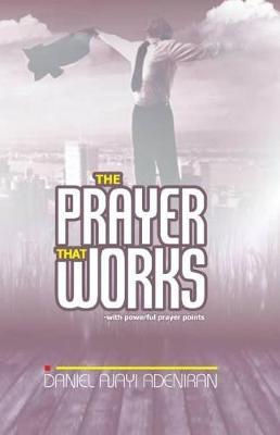 The Prayer That Works
