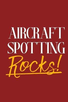 Aircraft Spotting Rocks!