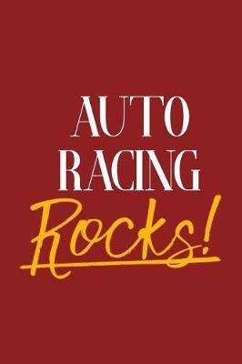 Auto Racing Rocks!
