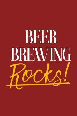 Beer Brewing Rocks!