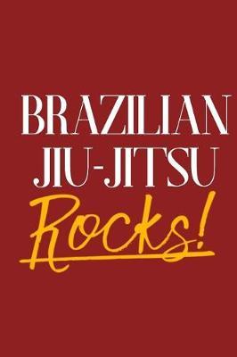 Brazilian Jiu-Jitsu Rocks!