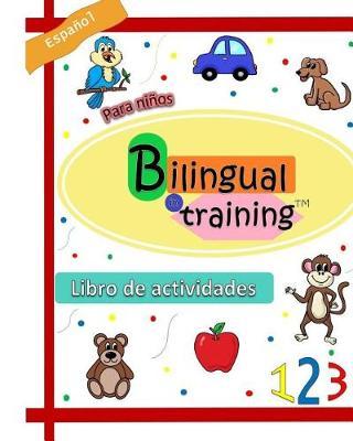 Bilingual in Training: Numbers and Colors Activity Book