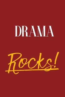 Drama Rocks!