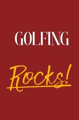 Golfing Rocks!