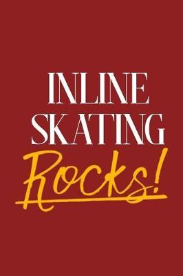 Inline Skating Rocks!