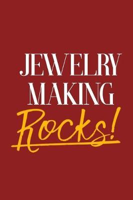 Jewelry Making Rocks!