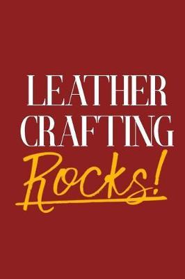 Leather Crafting Rocks!