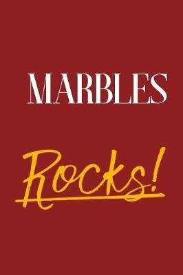 Marbles Rocks!