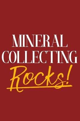 Mineral Collecting Rocks!