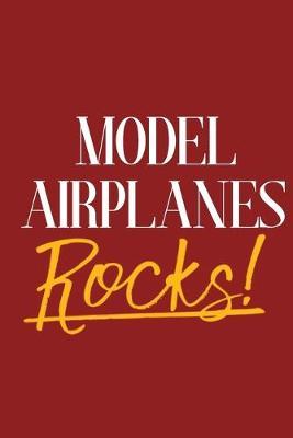 Model Airplanes Rocks!