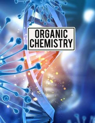 Organic Chemistry.: 8.5 x11 inches 150 pages - Hexagonal Graph Paper Notebook for Chemistry Notes and Practice.