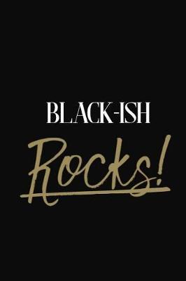 black-ish Rocks!: black-ish DIARY JOURNAL NOTEBOOK