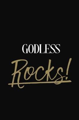 Godless Rocks!: Godless DIARY JOURNAL NOTEBOOK