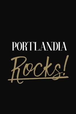 Portlandia Rocks!: Portlandia DIARY JOURNAL NOTEBOOK