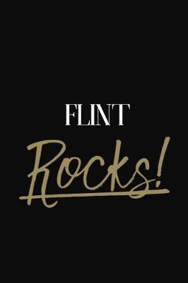 Flint Rocks!: Flint DIARY JOURNAL NOTEBOOK