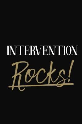 Intervention Rocks!: Intervention DIARY JOURNAL NOTEBOOK