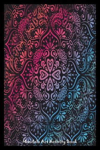 Mandala Art Activity Book: Tie Dye Mandala Art Pattern Draw And Write Notebook Gift For Kids