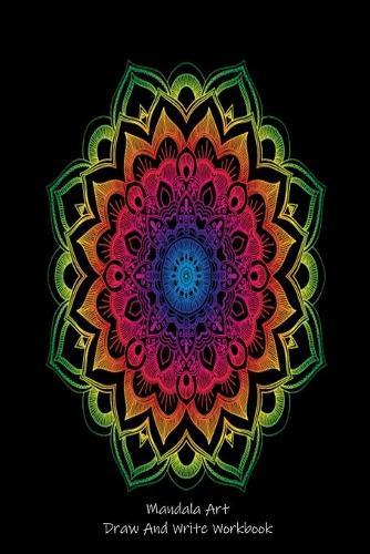 Mandala Art Draw And Write Workbook: Rainbow Tie Dye Mandala Doodle & Sketch Notebook Gift For Kids