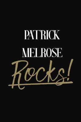 Patrick Melrose Rocks!: Patrick Melrose Diary Journal Notebook
