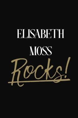 Elisabeth Moss Rocks!: Elisabeth Moss DIARY JOURNAL NOTEBOOK