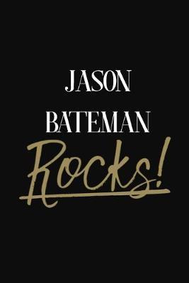 Jason Bateman Rocks!: Jason Bateman DIARY JOURNAL NOTEBOOK