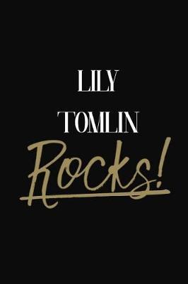 Lily Tomlin Rocks!: Lily Tomlin DIARY JOURNAL NOTEBOOK
