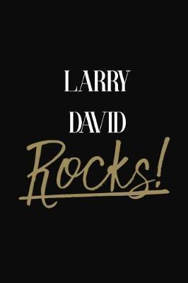 Larry David Rocks!: Larry David DIARY JOURNAL NOTEBOOK