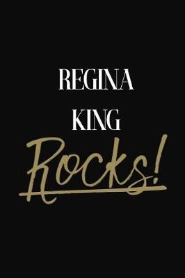 Regina King Rocks!: Regina King DIARY JOURNAL NOTEBOOK