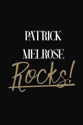 Patrick Melrose Rocks!: Patrick Melrose Diary Journal Notebook