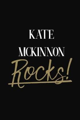 Kate McKinnon Rocks!: Kate McKinnon DIARY JOURNAL NOTEBOOK