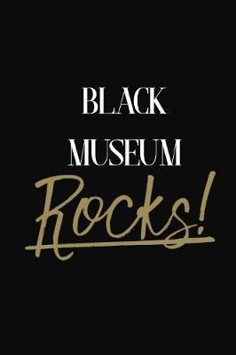 Black Museum Rocks!: Black Museum DIARY JOURNAL NOTEBOOK