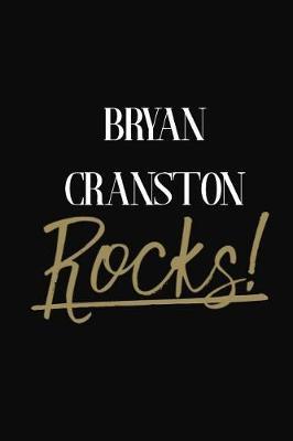 Bryan Cranston Rocks!: Bryan Cranston DIARY JOURNAL NOTEBOOK