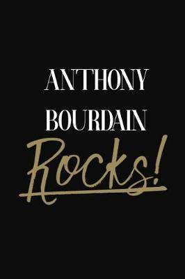 Anthony Bourdain Rocks!: Anthony Bourdain DIARY JOURNAL NOTEBOOK