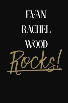 Evan Rachel Wood Rocks!: Evan Rachel Wood DIARY JOURNAL NOTEBOOK