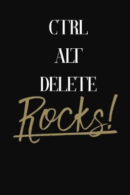Ctrl Alt Delete Rocks!: Ctrl Alt Delete DIARY JOURNAL NOTEBOOK