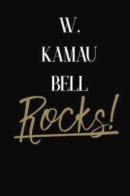 W. Kamau Bell Rocks!: W. Kamau Bell DIARY JOURNAL NOTEBOOK