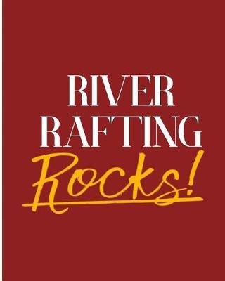 River Rafting Rocks!: 2018 - 2019 8x10 18 Months Premium On-the-Go Diary Journal Landscape Notebook Calendar Planner