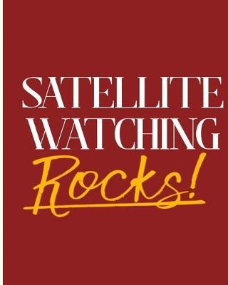 Satellite Watching Rocks!: 2018 - 2019 8 x10  18 Months Premium  On-the-Go  Diary Journal Landscape Notebook Calendar Planner